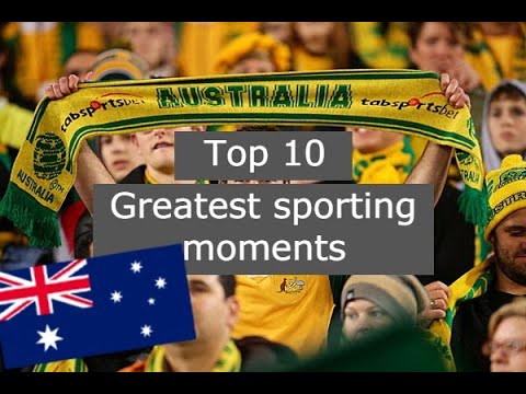 AUSTRALIA'S TOP 10 GREATEST SPORTING MOMENTS